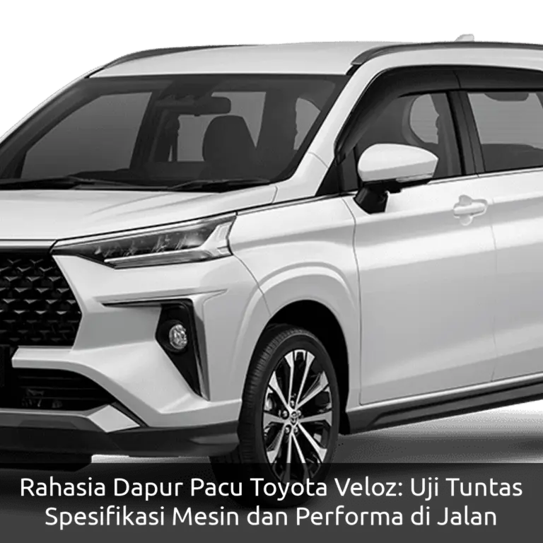 Rahasia Dapur Pacu Toyota Veloz: Uji Tuntas Spesifikasi Mesin dan Performa di Jalan