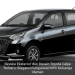 Review Eksterior dan Desain Toyota Calya Terbaru: Elegansi Fungsional MPV Keluarga Idaman